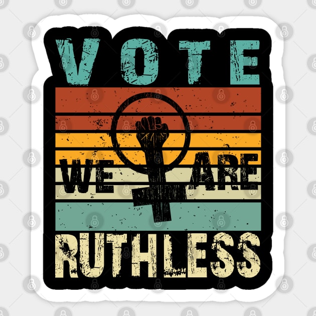 Vote We're Ruthless Sticker by SILVER01